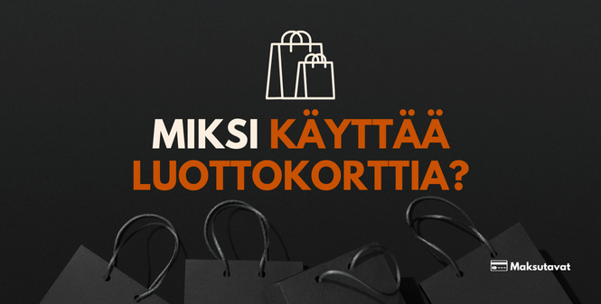 Miksi käyttää luottokorttia