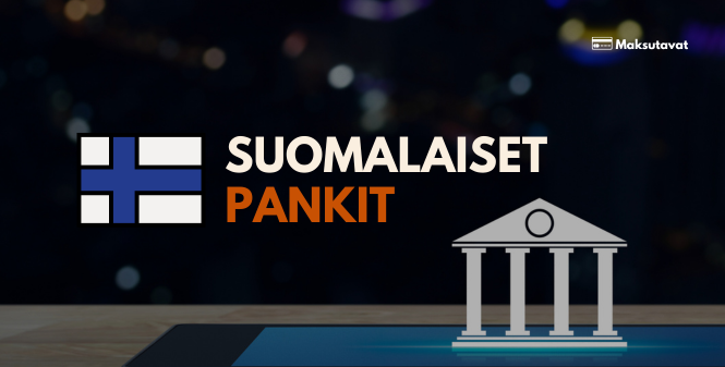 Suomalaiset Ja Suomessa Toimivat Pankit Maksutavat