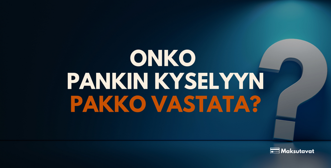 onko pankin kyselyyn pakko vastata