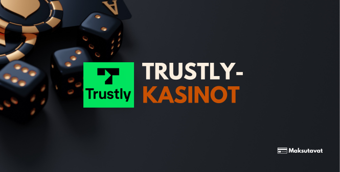 Trustly kasinot